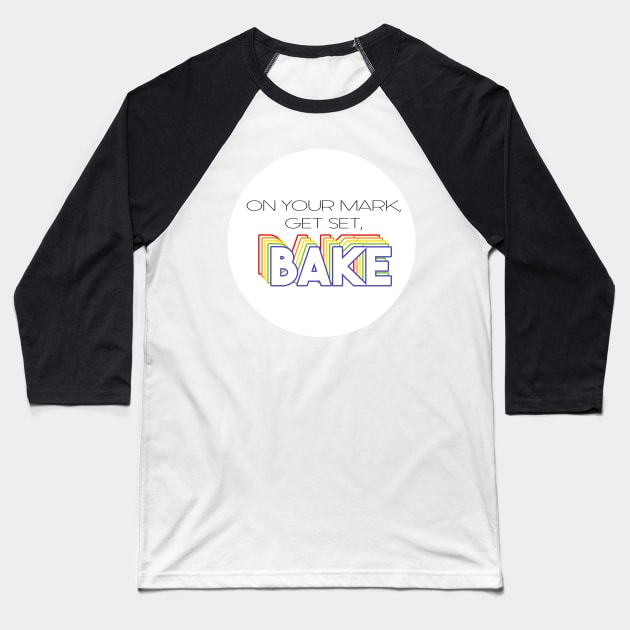 great british baking show: on your mark, get set, bake! Baseball T-Shirt by victoriaarden